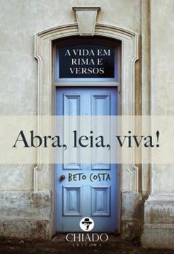 Imagem de ABRA, LEIA, VIVA! - A VIDA EM RIMA E VERSOS