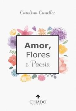 Imagem de AMOR, FLORES E POESIA