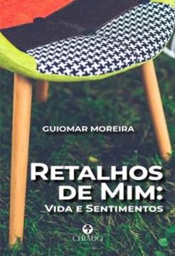 Imagem de RETALHOS DE MIM - VIDA E SENTIMENTOS