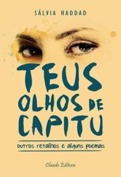 Imagem de TEUS OLHOS DE CAPITU - OUTROS RETALHOS E ALGUNS POEMAS