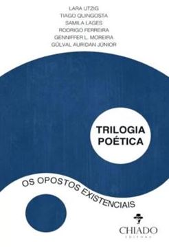 Imagem de TRILOGIA POETICA - OS OPOSTOS EXISTENCIAIS