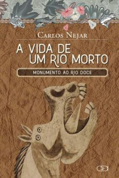 Picture of A VIDA DE UM RIO MORTO : MONUMENTO AO RIO DOCE