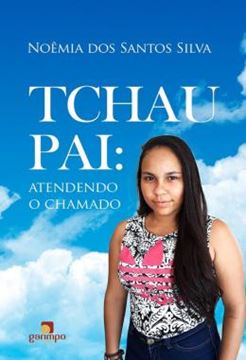 Imagem de TCHAU, PAI - ATENDENDO O CHAMADO