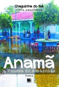 Imagem de ANAMA - A VENEZA DO AMAZONAS