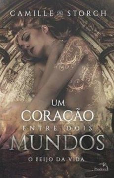 Imagem de UM CORACAO ENTRE DOIS MUNDOS : O BEIJO DA VIDA