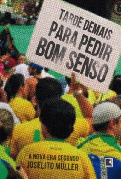 Picture of TARDE DEMAIS PARA PEDIR BOM SENSO