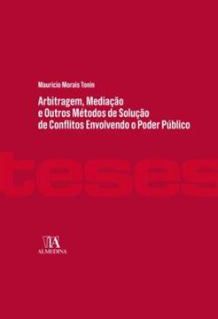 Imagem de ARBITRAGEM, MEDIACAO E OUTROS METODOS DE SOLUCAO DE CONFLITOS ENVOLVENDO O PODER PUBLICO