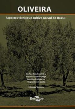 Imagem de OLIVEIRA - ASPECTOS TECNICOS E CULTIVO NO SUL DO BRASIL