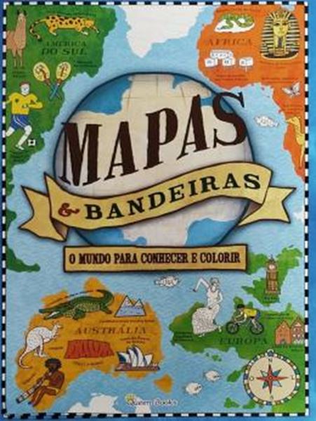 Picture of MAPAS E BANDEIRAS - UM MUNDO PARA CONHECER E COLORIR