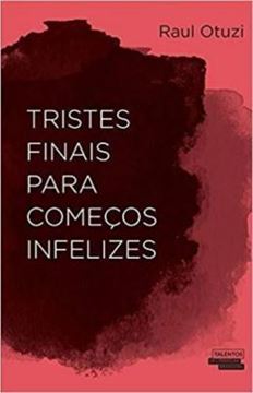 Imagem de TRISTES FINAIS PARA COMECOS INFELIZES