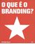 Imagem de O QUE E BRANDING?
