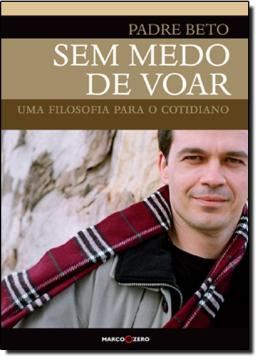 Imagem de SEM MEDO DE VOAR: UMA FILOSOFIA PARA O COTIDIANO