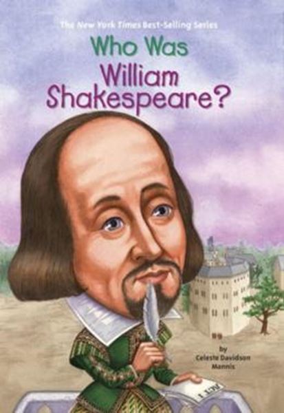 Picture of WHO WAS WILLIAM SHAKESPEARE?