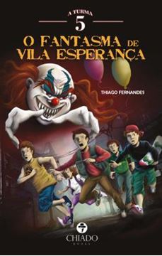 Imagem de A TURMA 5 EM O FANTASMA DE VILA ESPERANCA