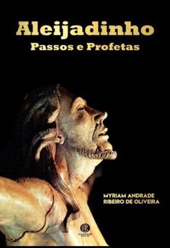 Imagem de ALEIJADINHO, PASSOS E PROFETAS