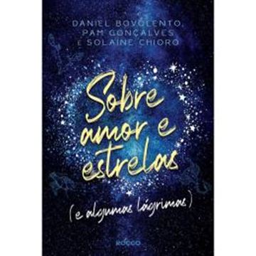 Imagem de SOBRE AMOR E ESTRELAS (E ALGUMAS LAGRIMAS)