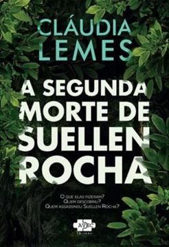 Imagem de A SEGUNDA MORTE DE SUELLEN ROCHA