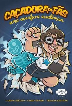 Imagem de CACADORA DE FAS - UMA AVENTURA ACADEMICA