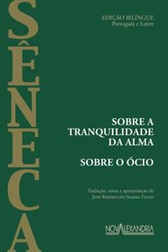 Imagem de SOBRE A TRANQUILIDADE DA ALMA - SOBRE O OCIO