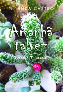 Imagem de AMANHA TALVEZ - VERSOS E PROSAS