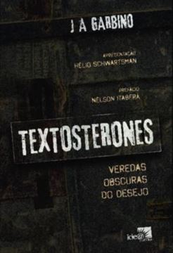 Imagem de TEXTOSTERONES - VEREDAS OBSCURAS DO DESEJO
