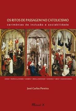 Imagem de OS RITOS DE PASSAGEM NO CATOLICISMO - CERIMONIAS DE INCLUSAO E SOCIABILIDADE