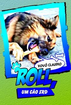 Imagem de ROLL, UM CAO SRD
