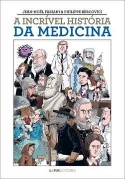 Imagem de A INCRIVEL HISTORIA DA MEDICINA