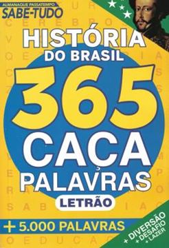 Imagem de ALMANAQUE PASSATEMPO SABE TUDO 365 CACA PALAVRAS - HISTORIA DO BRASIL