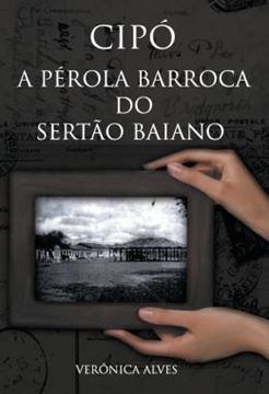 Imagem de CIPO - A PEROLA BARROCA DO SERTAO BAIANO