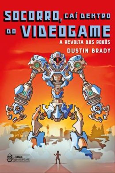 Picture of SOCORRO, CAI DENTRO DO VIDEOGAME - VOL. 3 - A REVOLTA DOS ROBOS