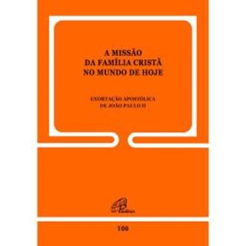Imagem de A MISSAO DA FAMILIA CRISTA NO MUNDO DE HOJE - 100