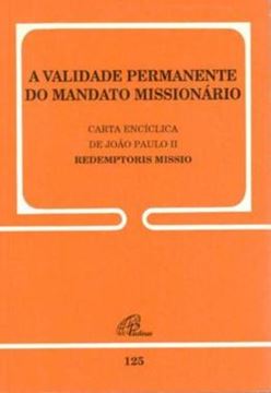 Imagem de A VALIDADE PERMANENTE DO MANDATO MISSIONARIO - 125