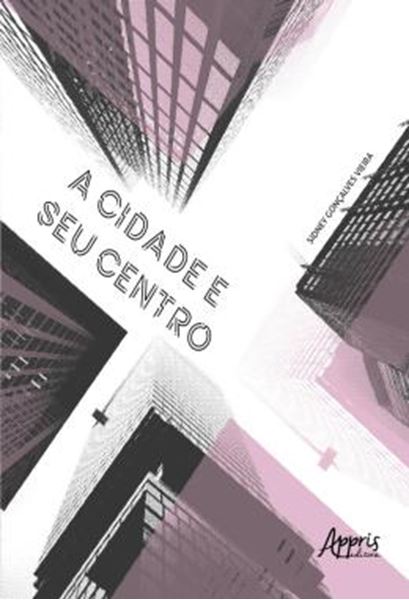 Picture of A CIDADE E SEU CENTRO