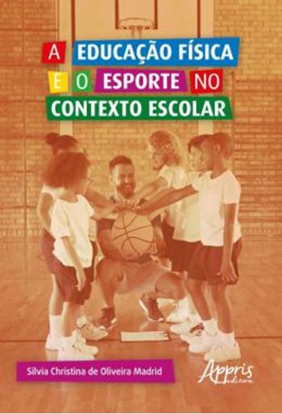 Picture of A EDUCACAO FISICA E O ESPORTE NO CONTEXTO ESCOLAR