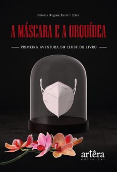 Picture of A MASCARA E A ORQUIDEA - PRIMEIRA AVENTURA DO CLUBE DO LIVRO
