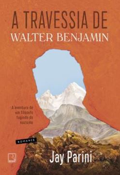 Imagem de A TRAVESSIA DE WALTER BENJAMIN