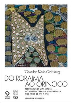 Imagem de RORAIMA AO ORINOCO, DO - VOLUME III -ETNOGRAFIA