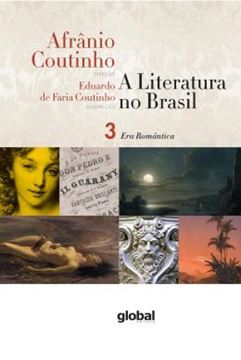 Imagem de A LITERATURA NO BRASIL - ERA ROMÂNTICA: VOLUME III - 8ª ED