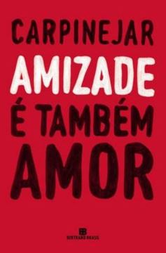 Imagem de AMIZADE É TAMBÉM AMOR