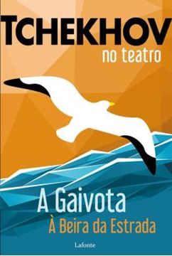 Imagem de TCHEKHOV NO TEATRO: A GAIVOTA A BEIRA DA ESTRADA