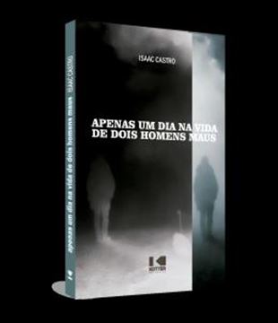Imagem de APENAS UM DIA NA VIDA DE DOIS HOMENS MAUS