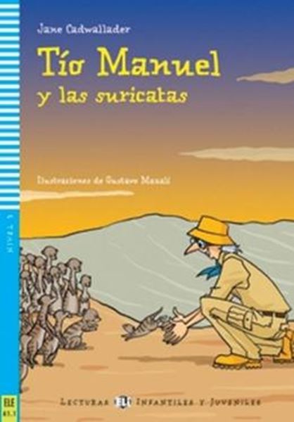 Picture of TIO MANUEL Y LAS SURICATAS - LECTURAS ELI INFANTILES Y JUVENILES A1.1 - DOWNLOADABLE MULTIMEDIA