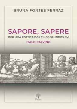 Imagem de SAPORE, SAPERE - POR UMA POÉTICA DOS CINCO SENTIDOS EM ITALO CALVINO