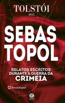 Imagem de SEBASTOPOL - RELATOS ESCRITOS DURANTE A GUERRA DA CRIMEIA