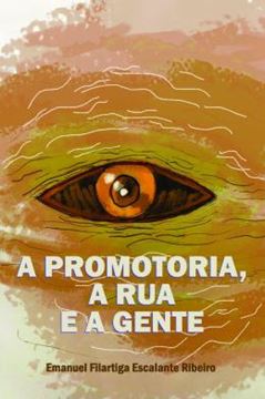 Imagem de A PROMOTORIA, A RUA E A GENTE