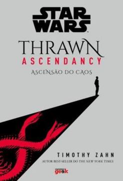 Imagem de STAR WARS THRAWN ASCENDANCY LIVRO 1 - ASCENSAO DO CAOS