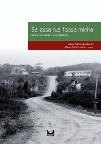 Picture of SE ESSA RUA FOSSE MINHA OS ITALIANOS DE SANTA FELICIDADE