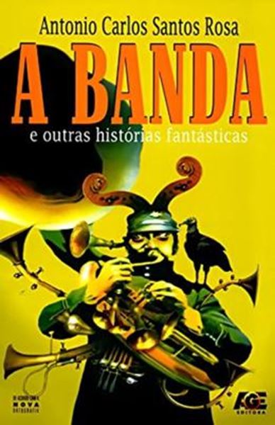 Picture of A BANDA E OUTRAS HISTORIAS FANTASTICAS