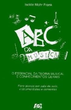 Imagem de ABC DA MUSICA. O ESSENCIAL DA TEORIA MUSICAL E CONHECIMENTOS GERAIS